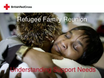 Refugee Family Reunion  Family Reunion  Travel Assistance  April 2012  Understanding Support Needs