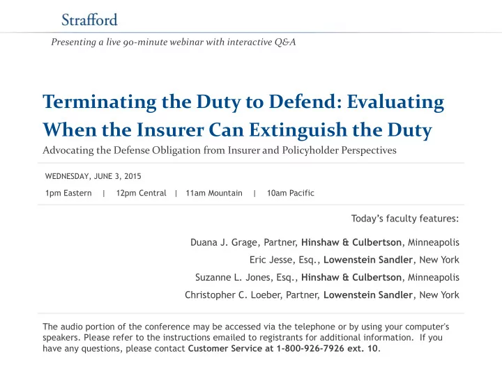 when the insurer can extinguish the duty