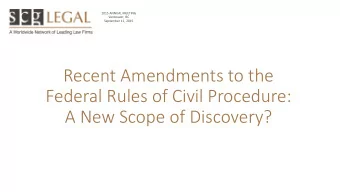 Recent Amendments to the  Federal Rules of Civil Procedure:  A New Scope of Discovery?  2010 DUKE