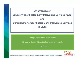 An Overview of  Voluntary Coordinated Early Intervening Services (CEIS)  and  Comprehensive