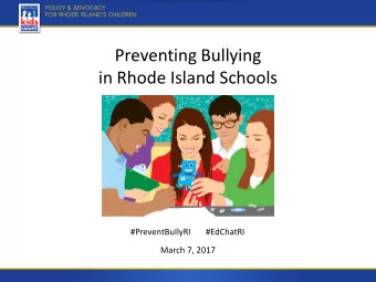 Preventing Bullying  in Rhode Island Schools  #PreventBullyRI  #EdChatRI  March 7, 2017  Special