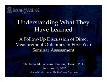 Understanding What They  Have Learned  A Follow-Up Discussion of Direct  Measurement Outcomes in