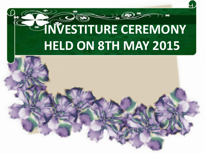 investiture ceremony held on 8th may 2015 darkness cannot