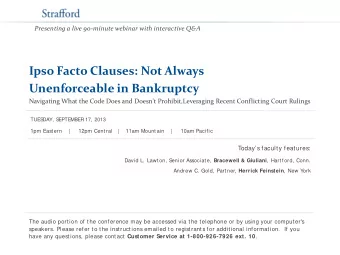 Ipso Facto Clauses: Not Always  Unenforceable in Bankruptcy  Navigating What the Code Does and