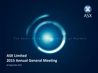 ASX Limited  2015 Annual General Meeting  30 September 2015  Opening Address  Rick Holliday-Smith