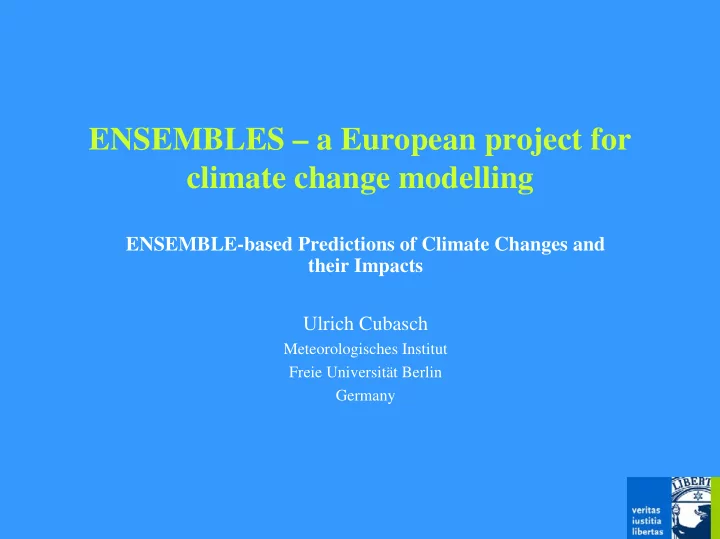ensembles a european project for climate change modelling