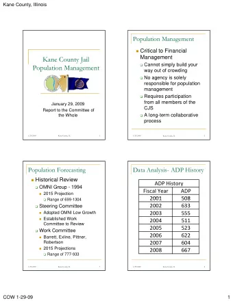 Kane County Jail  Cannot simply build your  p y  y  P  Population Management  l ti  M  t  way