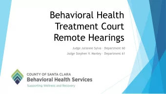 Behavioral Health  Treatment Court  Remote Hearings  Judge Julianne Sylva  Department 60  Judge