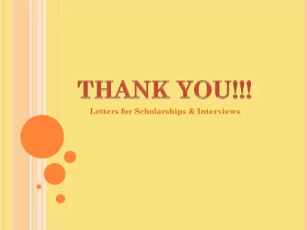 Letters for Scholarships &amp; Interviews  Dear  Mrs. Smith, I was very happy to learn that I was a