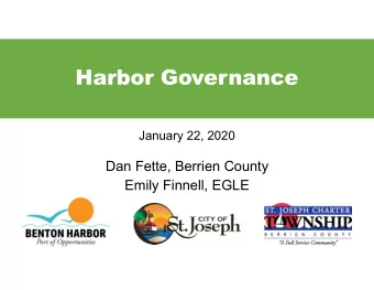 Harbor Governance  January 22, 2020  Dan Fette, Berrien County  Emily Finnell, EGLE  1