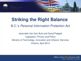 Striking the Right Balance B.C.s Personal Information Protection Act  Jeannette Van Den Bulk and