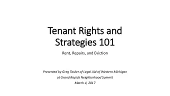 Strategies 101  Rent, Repairs, and Eviction  Presented by Greg Tasker of Legal Aid of Western