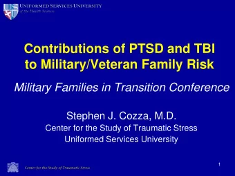 Contributions of PTSD and TBI  to Military/Veteran Family Risk  Military Families in Transition