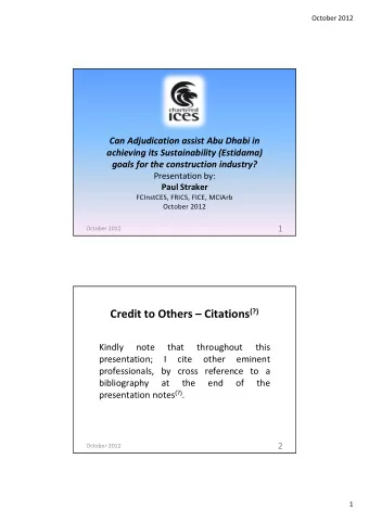 (1)  Adjudication!  3  October 2012  (2)  Estidama!  4  October 2012  2  October 2012  (3)  The