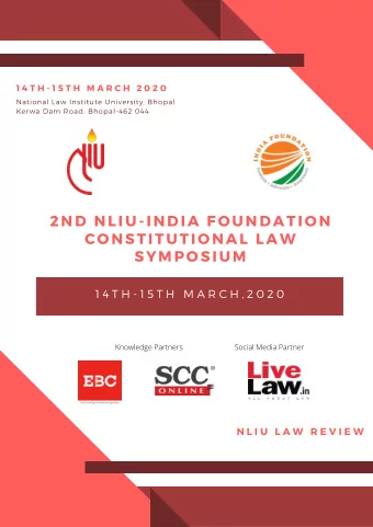 2ND NLIU - INDIA FOUNDATION CONSTITUTIONAL LAW  SYMPOSIUM 1 4 T H - 1 5 T H M A R C H , 2 0 2 0