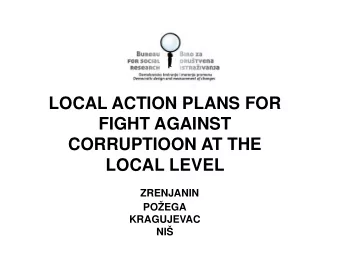 LOCAL ACTION PLANS FOR  FIGHT AGAINST  FIGHT AGAINST  CORRUPTIOON AT THE  LOCAL LEVEL  ZRENJANIN