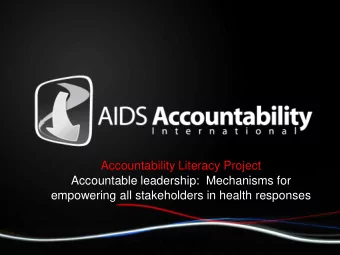Accountability Literacy Project  Accountable leadership:  Mechanisms for  empowering all