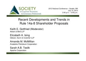 Recent Developments and Trends in  Rule 14a-8 Shareholder Proposals  Keith E. Gottfried (Moderator)