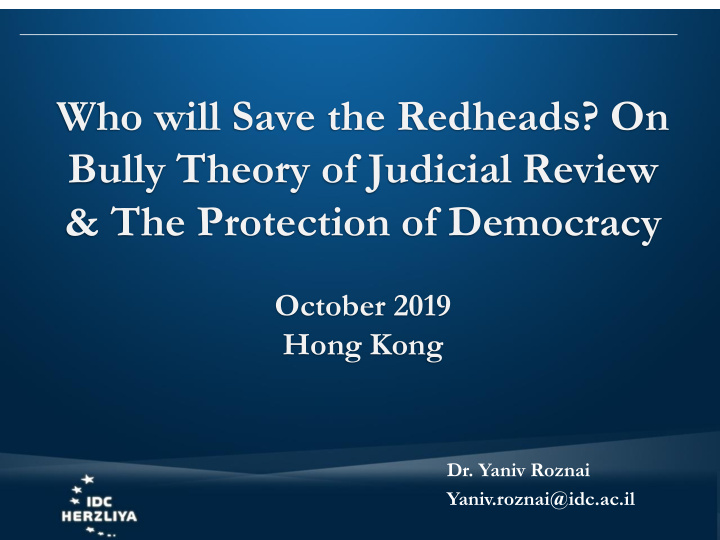 who will save the redheads on bully theory of judicial