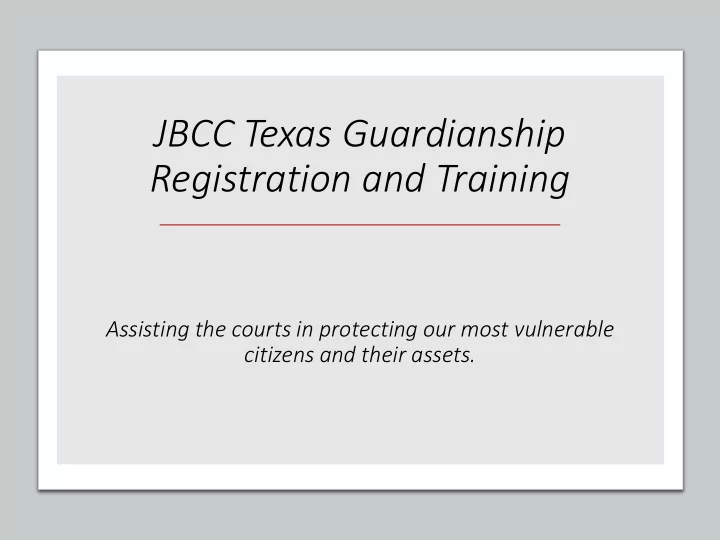 jbcc texas guardianship registration and training