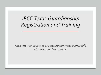 JBCC Texas Guardianship  Registration and Training  Assisting the courts in protecting our most