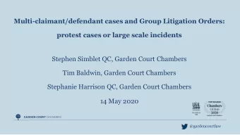 Multi-claimant/defendant cases and Group Litigation Orders:  protest cases or large scale incidents