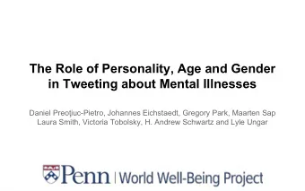 The Role of Personality, Age and Gender  in Tweeting about Mental Illnesses  Daniel