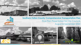Southern Fulton County Comprehensive Transportation Plan  Final Plan Presentation for City Councils