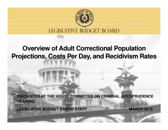 Overview of Adult Correctional Population  Projections Costs Per Day and Recidivism Rates