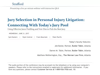 Connecting With Today's Jury Pool  Using Effective Juror Profiling and Voir Dire to Pick the Best