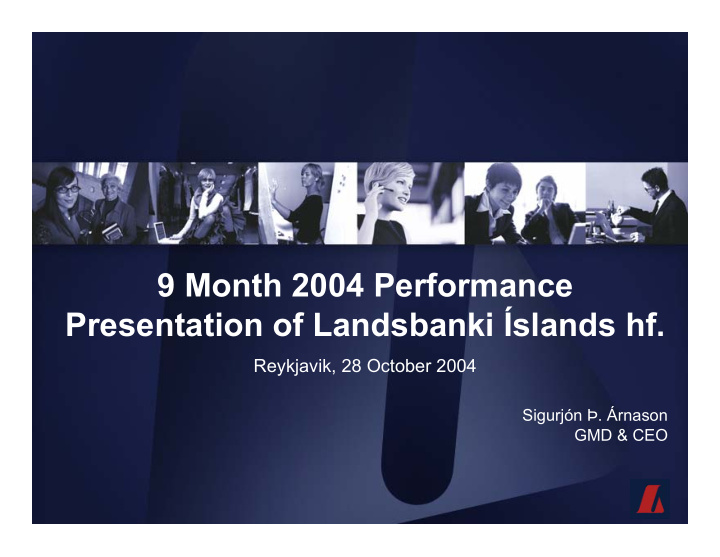 9 month 2004 performance presentation of landsbanki
