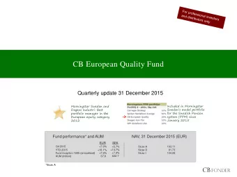 CB European Quality Fund  Quarterly update 31 December 2015  Included in Morningstar  Morningstar
