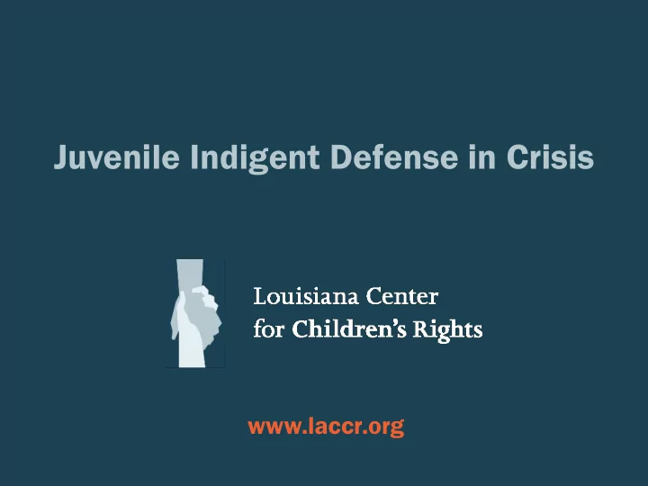 juvenile indigent defense in crisis laccr org what is