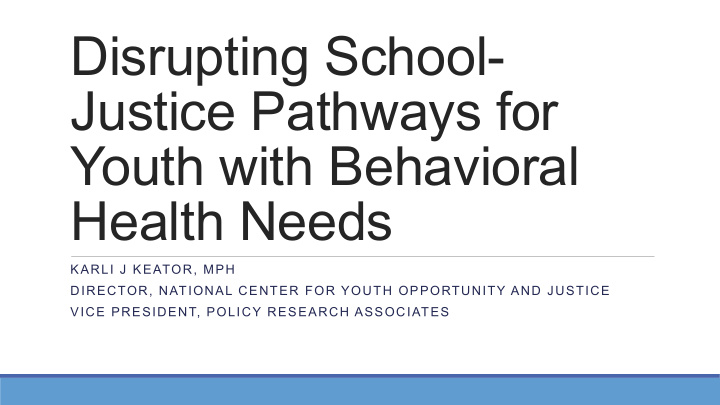 disrupting school justice pathways for youth with