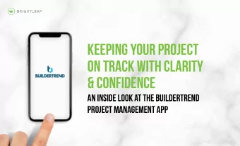 keeping your project  on track with clarity  &amp; confidence  An inside look at the buildertrend