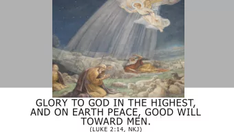 AND ON EARTH PEACE, GOOD WILL  TOWARD MEN.  (LUKE 2:14, NKJ)  New International Version
