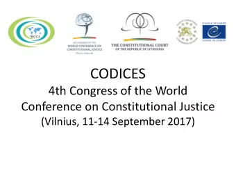 CODICES  4th Congress of the World  Conference on Constitutional Justice  (Vilnius, 11-14 September