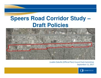 Speers Road Corridor Study   Draft Policies Livable Oakville (Official Plan) Council Sub