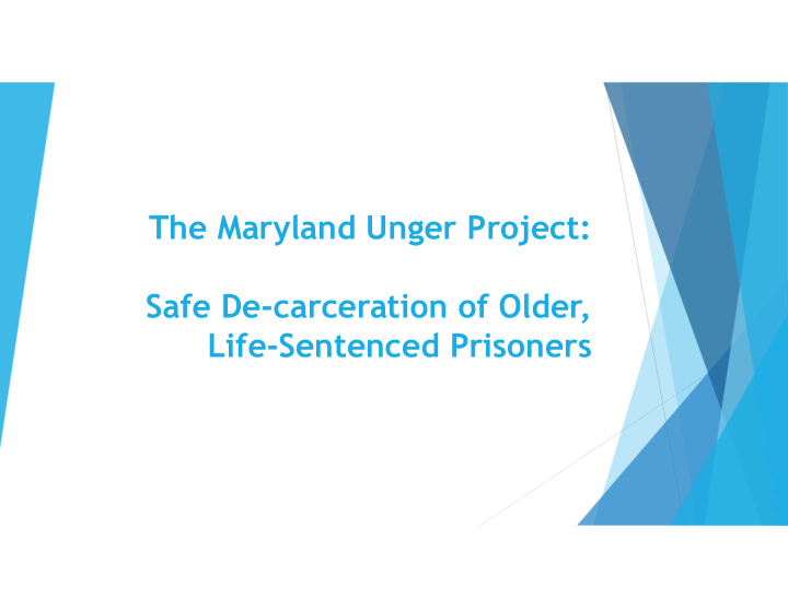 the maryland unger project safe de carceration of older