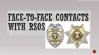 To provide you with a comprehensive overview on conducting effective face-to  face contacts