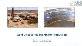 Gold Discoveries Set Kin for Production Don Harper  Managing Director  Resource Rising Stars -