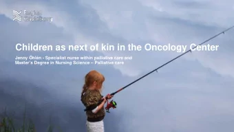 Children as next of kin in the Oncology Center  Jenny hln - Specialist nurse within palliative