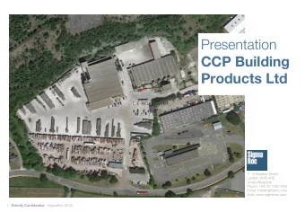 DRAFT  Presentation CCP Building Products Ltd  7 - 9 Swallow Street  London W1B 4DE  United Kingdom