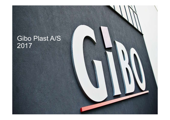 gibo plast a s 2017 gibo plast a s gibo a s a member of