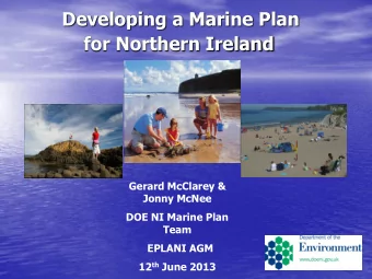 Outline of Presentation  Management &amp; Responsibility for NI Marine  waters  Role of other