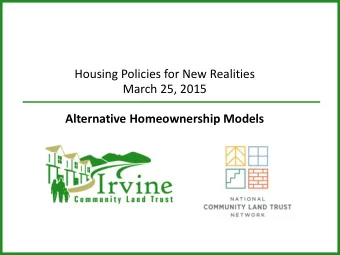 Housing Policies for New Realities March 25, 2015 Alternative Homeownership Models National