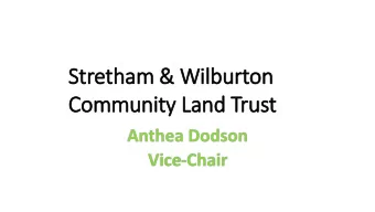 Stretham &amp; Wilburton  Community Land Trust  Anthea Dodson  Vice-Chair    Why start one?