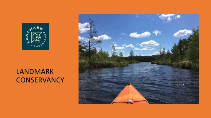 landmark conservancy what is a land trust