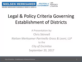 Legal &amp; Policy Criteria Governing  Establishment of Districts  A Presentation by:  Chris
