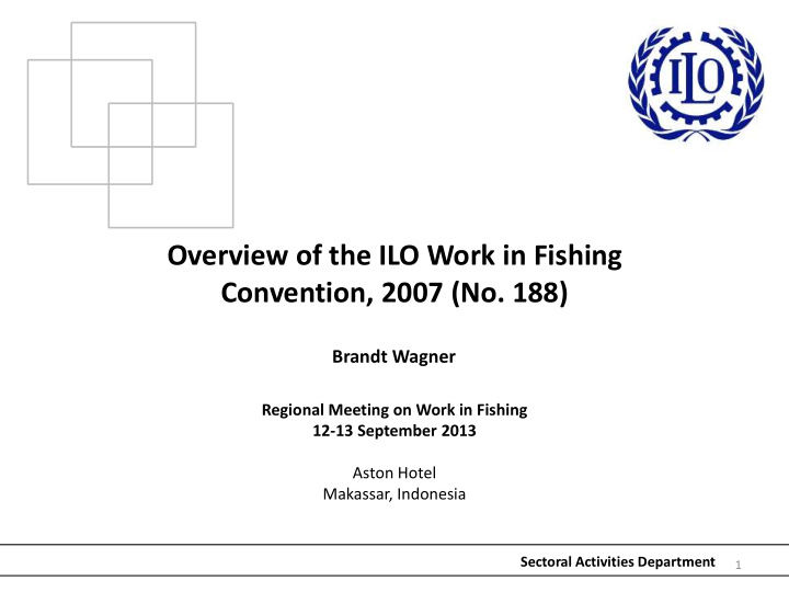 overview of the ilo work in fishing convention 2007 no 188